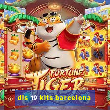 dls 19 kits barcelona